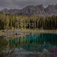 #Serenity Sounds | Meditation & Massage