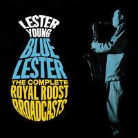 Blue Lester: Complete Royal Roost Broadcasts