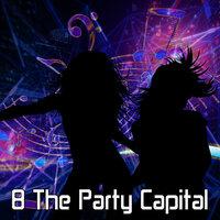 8 The Party Capital