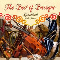 The Best of Baroque, Geminiani, Cello Sonatas