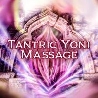 Tantric Yoni Massage: Understanding and Accepting Yourself, Sexual Desire, Sanskrit Meditation & Tantra, Infused with Divine Feminine Power, Tantra Erotic Treatments 2022
