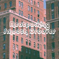 Meatpacking Smooth Grooves