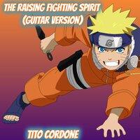 The Raising Fighting Spirit (from "Naruto")