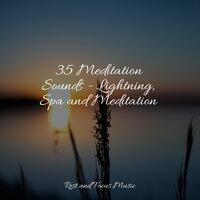 35 Meditation Sounds - Lightning, Spa and Meditation