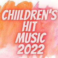 Children's Hit Music 2022