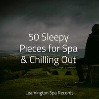 50 Sleepy Pieces for Spa & Chilling Out