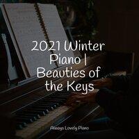 2021 Winter Piano | Beauties of the Keys