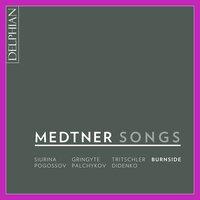 Nikolai Medtner: Songs