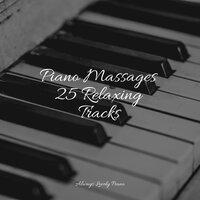 Piano Massages 25 Relaxing Tracks