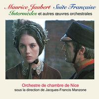 Maurice Jaubert : Suite française, Intermèdes et autres œuvres orchestrales