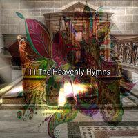 11 The Heavenly Hymns