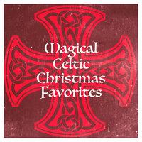 Magical Celtic Christmas Favorites