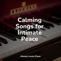 Calming Songs for Intimate Peace