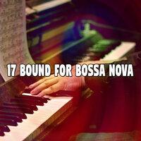 17 Bound For Bossa Nova