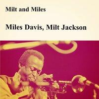 Milt and Miles