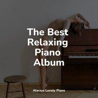 The Best Relaxing Piano Album