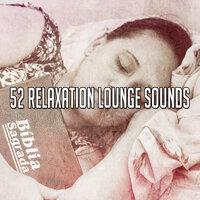 52 Relaxation Lounge Sounds