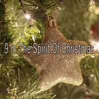 9 In The Spirit Of Christmas