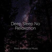 Deep Sleep No Relaxation
