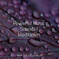 Powerful Music Sounds | Meditation