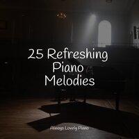 25 Refreshing Piano Melodies