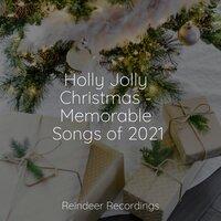 Holly Jolly Christmas - Memorable Songs of 2021
