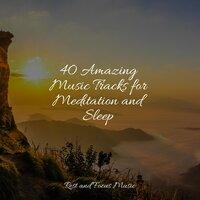 40 Amazing Music Tracks for Meditation and Sleep
