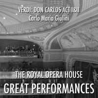 Verdi: Don Carlos Act I&II