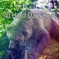 70 Hard Days Rest