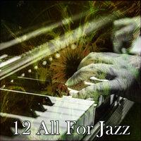 12 All For Jazz