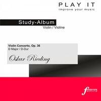 Play it - Study-Album for Violin: Oskar Rieding, Violin Concerto, Op. 36 in D Major / D-Dur