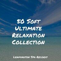 50 Soft Ultimate Relaxation Collection