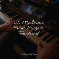 25 Meditative Piano Songs to Transcend