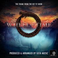 The Wheel Of Time Main Theme (From "The Wheel Of Time")