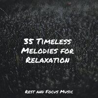 35 Timeless Melodies for Relaxation