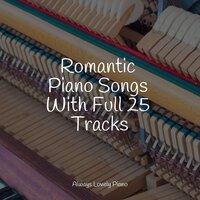 Romantic Piano Songs With Full 25 Tracks
