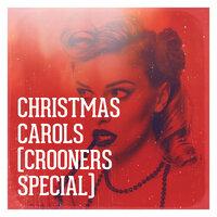 Christmas Carols (Crooners Special)