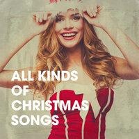 All Kinds of Christmas Songs