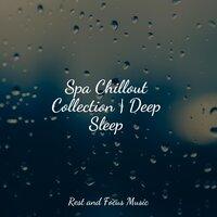 Spa Chillout Collection | Deep Sleep