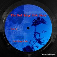 The Nat 'King' Cole Story, Vol. 3