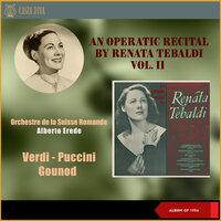 An Operatic Recital by Renata Tebaldi, Vol. II