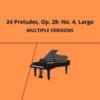 Chopin: 24 Preludes, Op. 28: No. 4, Largo
