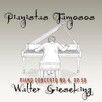 Pianistas Famosos, Walter Gieseking - Piano Concerto No.4, Op.58