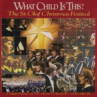 What Child Is This?: Christmas at St. Olaf College, Vol. 3