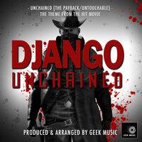 Unchained (The Payback/Untouchable) [From "Django Unchained"]
