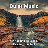 Quiet Music for Napping, Relaxing, Reading, the Soul