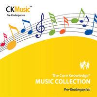 The Core Knowledge Music Collection: Pre-Kindergarten