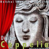 Delibes: Coppelia, Ballet in Two Acts and Three Scenes