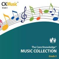 The Core Knowledge Music Collection: Grade 5