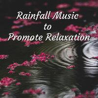 Rainfall Music to Promote Relaxation